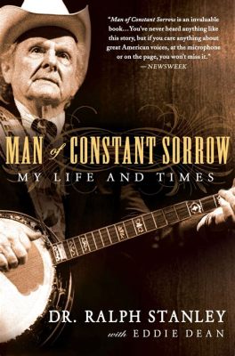 Man of Constant Sorrow – Eine Ode an Melancholie und Virtuosen-Fiddlework